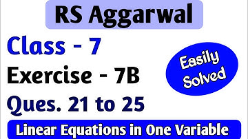 RS Aggarwal Class 7 Exercise 7B Question Number 21 22 23 24 and 25 Solutions