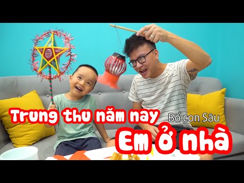 Video TRUNG THU NĂM NAY EM Ở NHÀ - Bố Con Sâu - youtube