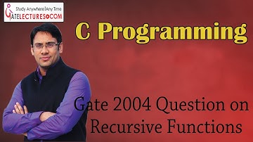 C Programming 39 gate 2004 Question on Recursive Functions