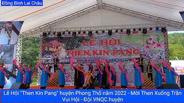 Mời Then Xuống Trần Vui Hội - Biểu diễn: Đội VNQC huyện Phong Thổ - Lễ Hội Then Kin Pang 2022