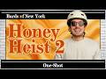 Honey Heist 2: 2 Honey 2 Heist | One-Shot