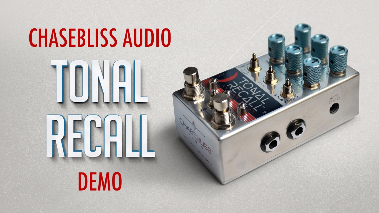 Chase Bliss Audio Tonal Recall Analog Delay Demo - YouTube