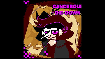 CANCEROUS DIE-DOWN (Jot