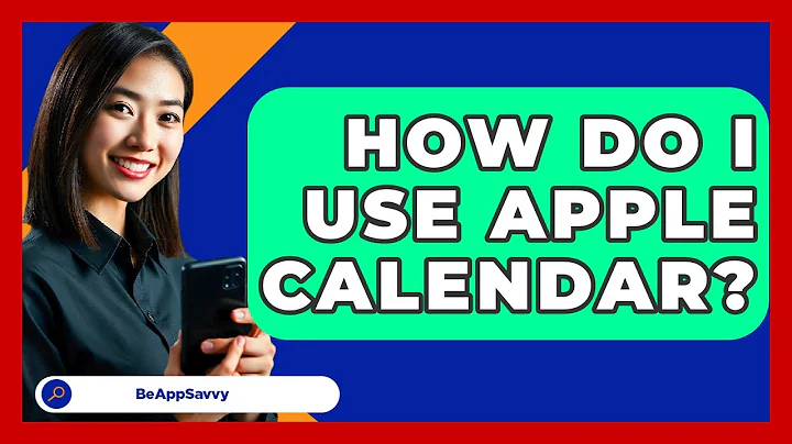 How Do I Use Apple Calendar? - Be App Savvy