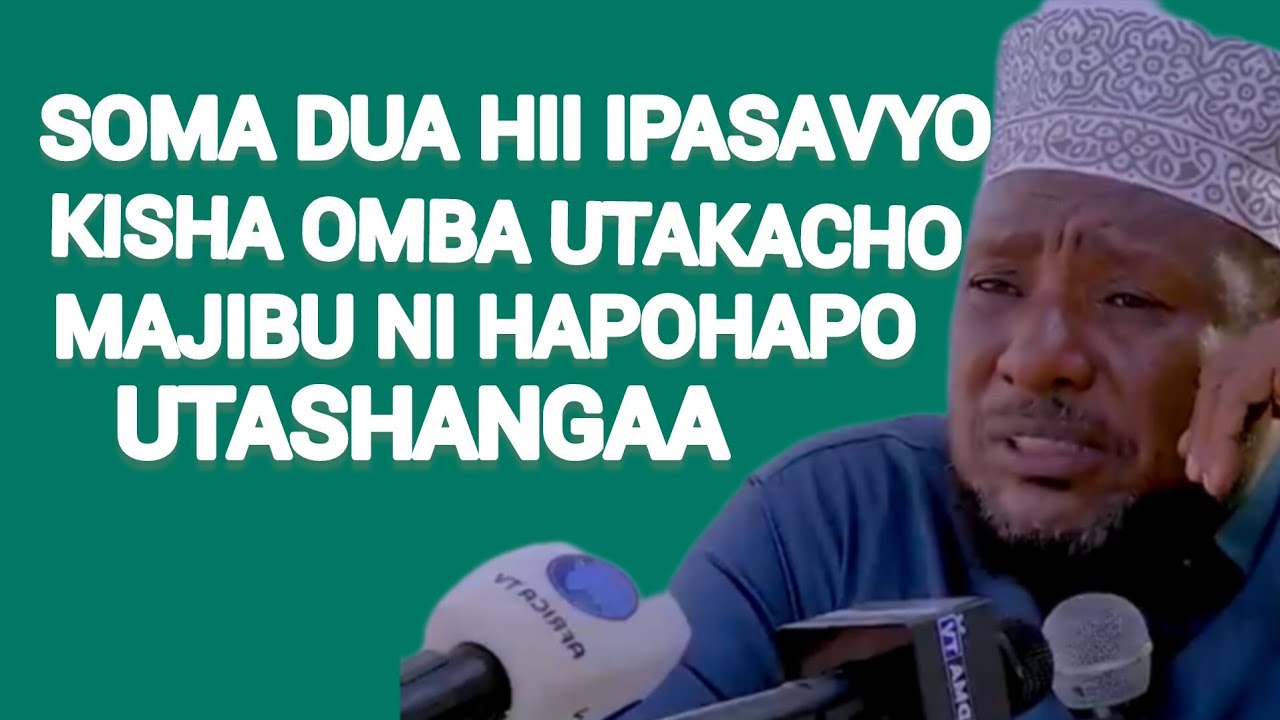 UKISOMA DUA HII NI AJABU MAJIBU NI HAPOHAPO HARAKA MNO