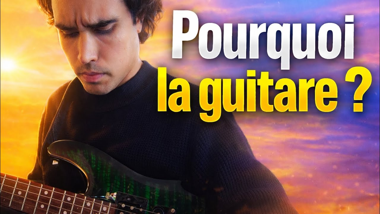 COMMENT LA GUITARE A CHANGÉ MA VIE