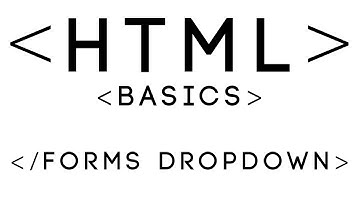 HTML Basics Tutorial 16 - Forms Dropdown