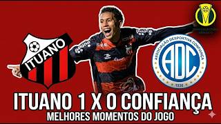 ITUANO 1 X 0 CONFIANÇA MELHORES MOMENTOS SÉRIE C 2026 (10/05/2026)