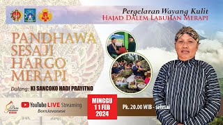 Pandhawa Sesaji Hargo Merapi - Ki Sancoko Hadi Prayitno