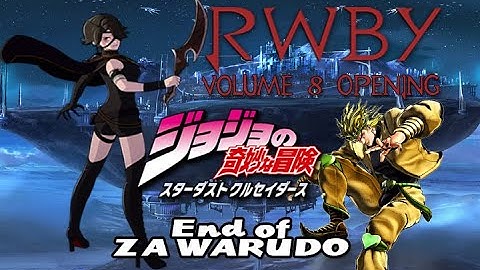 RWBY Volume 8 Opening (End of ZA WARUDO version)