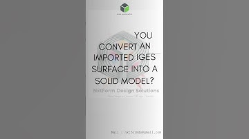 🎯How do you convert an imported IGES surface into a solid model?