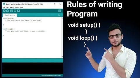 How to write Arduino Program | Program Structure | void setup | void loop | Programming #3