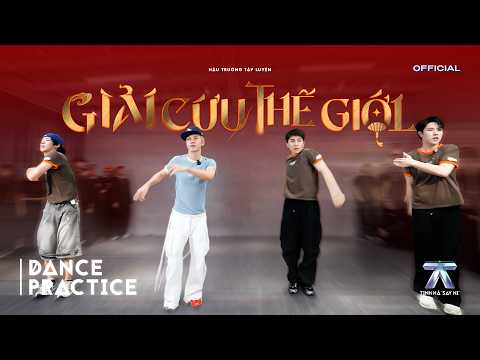 DANCE PRACTICE | SAVING THE WORLD - JSOL, Sơn.K, HYO, IVAN | TINH HÀ SAY HI