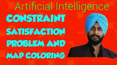 Constraint Satisfaction Problem and Map Coloring || Artificial Intelligence || Lecture 1