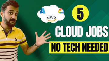 Switch to these 5 cloud careers with zero technical