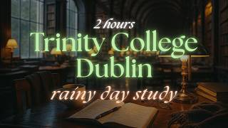 Cozy Library Ambience – Rain &amp; Classical Music for Study | Trinity College Dublin