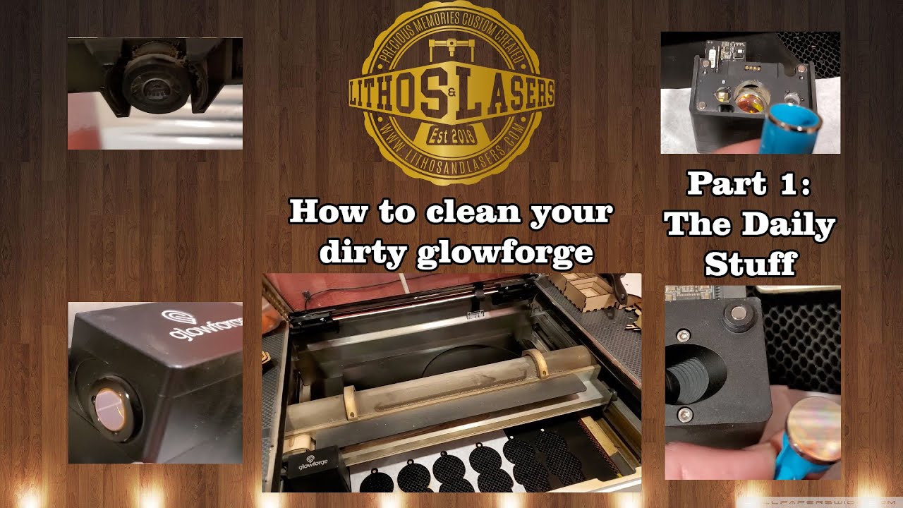 How to clean your Glowforge part 1: The Daily Stuff - YouTube