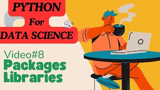 MODULE, PACKAGES and LIBRARIES Explained| Python for DATA SCIENCE and ML Playlist | Part-9