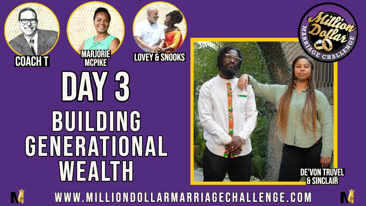 Building Generational Wealth | Million Dollar Marriage Challenge Day 3 2022