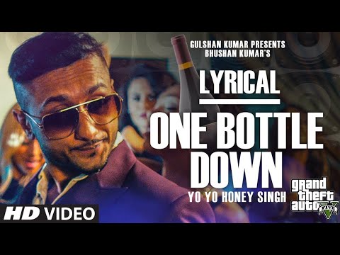 'One Bottle Down' Full GTA Song  | Yo Yo Honey Singh | Official Mayank