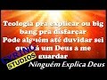 Ninguém Explica Deus - VideoLetra HD