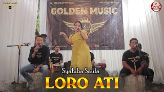 Syahiba Saufa - Loro Ati ( Live Golden Music ft ANKER )