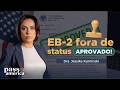 EB 2 Fora de status APROVADO