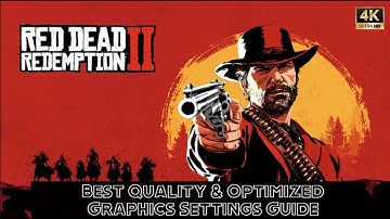 [Red Dead Redemption 2] | Best Quality & Optimized Graphics Settings Guide 60fps+ Full Guide