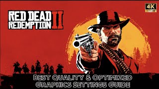 [Red Dead Redemption 2] | Best Quality & Optimized Graphics Settings Guide 60fps+ Full Guide