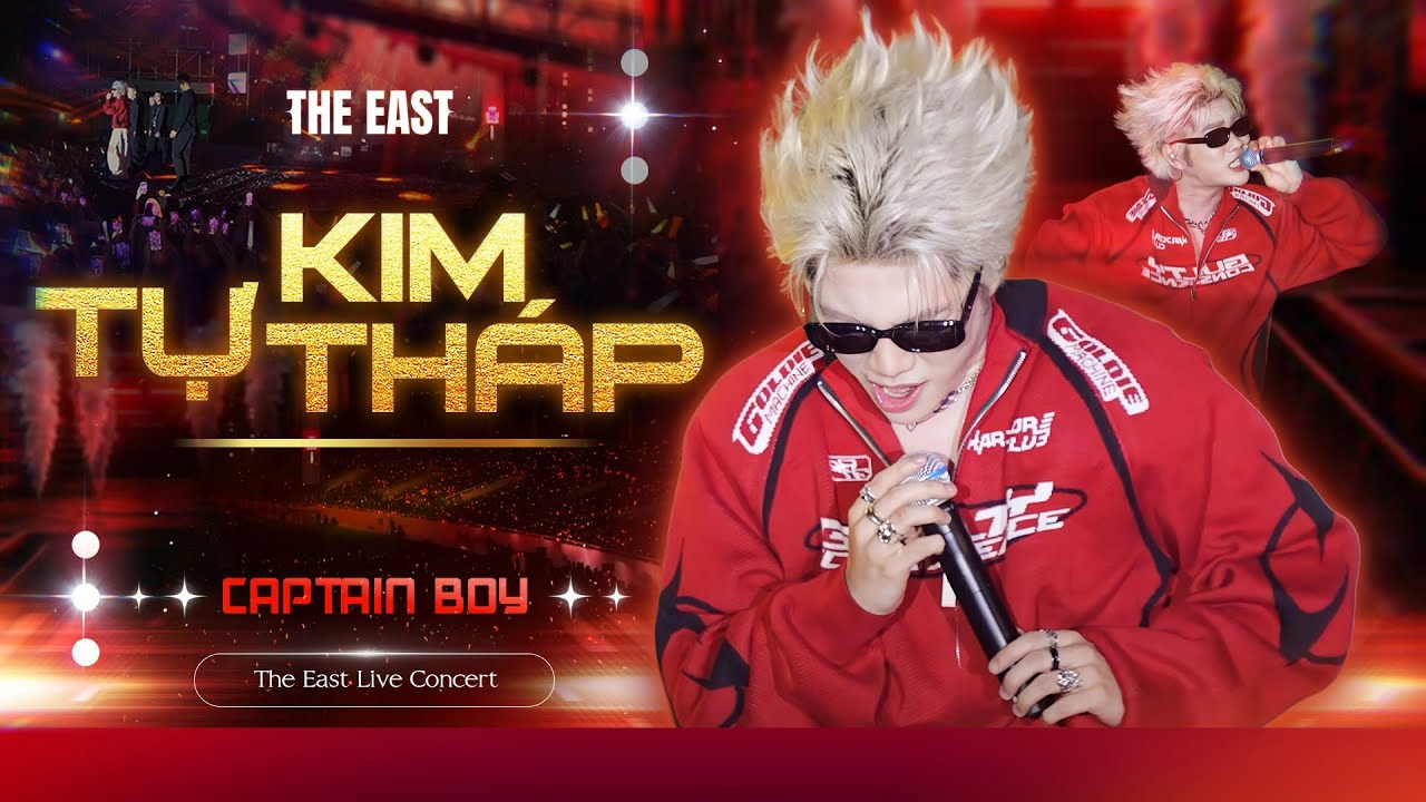 [MV Live Performance 4K] KIM TỰ THÁP - Captain Boy Lần Đầu Live at The East Live Concert Hải Dương