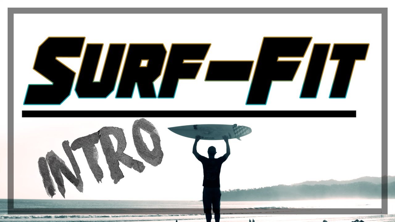 Surf-Fit INTRO