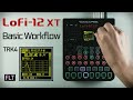 Lofi-12 XT [Basic Workflow]