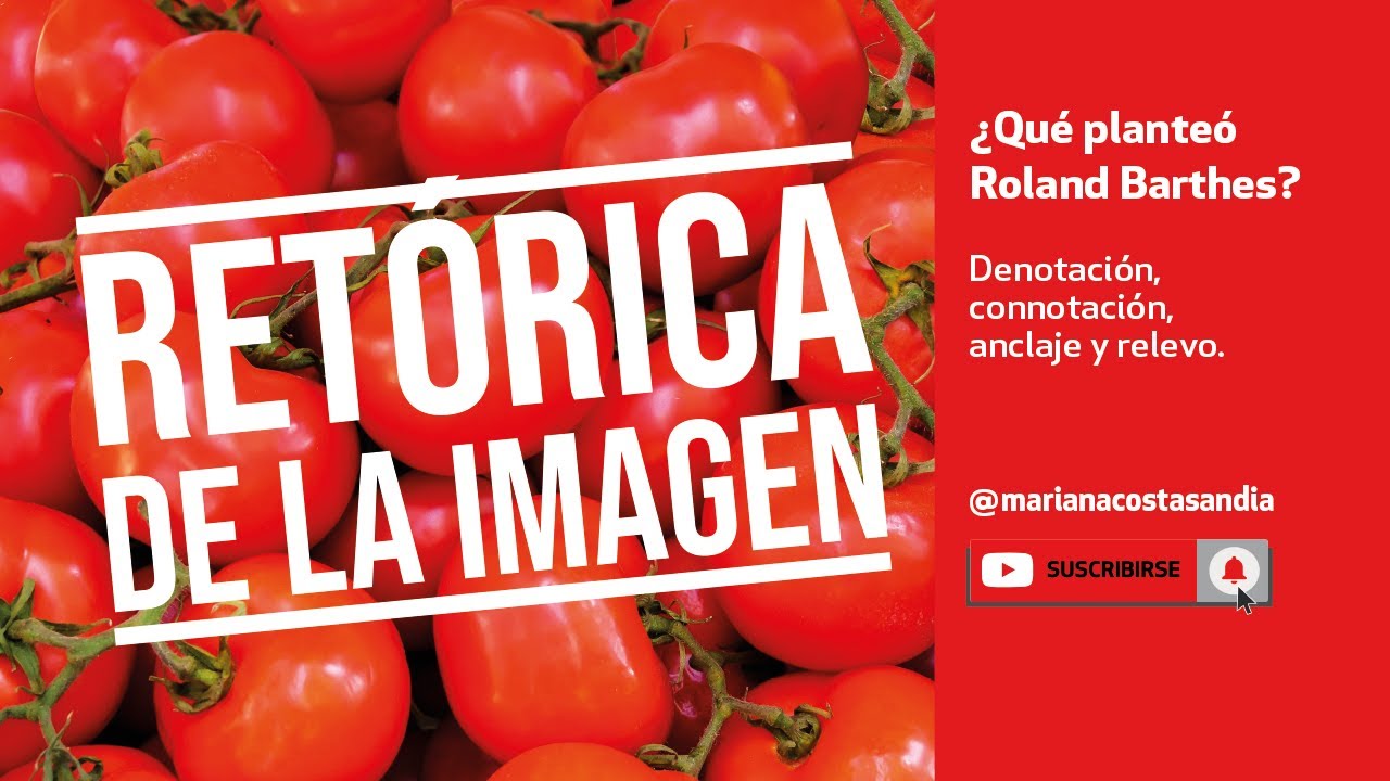 Retórica de la IMAGEN 🍉 Roland Barthes/ Denotado/ Connotado/ Anclaje