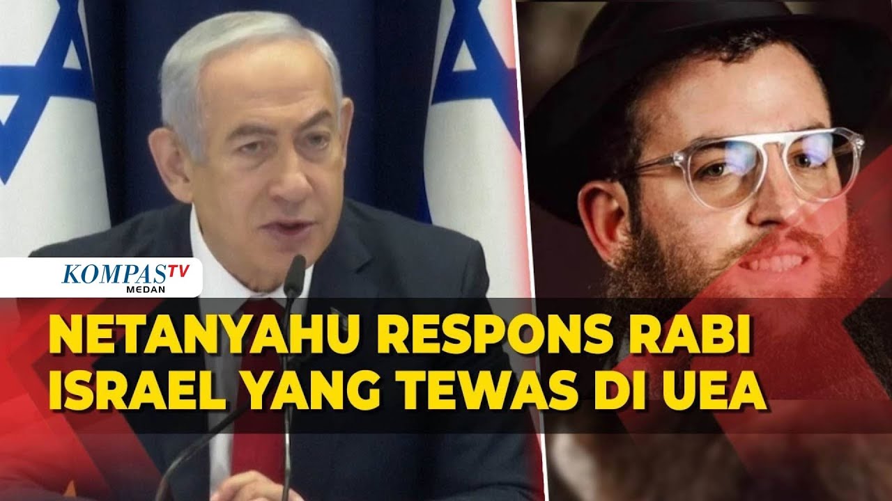 Netanyahu Angkat Bicara Terkait Rabi Israel Yang Hilang Di UEA netanyahu-angkat-bicara-terkait-rabi-israel-yang-hilang-di-uea