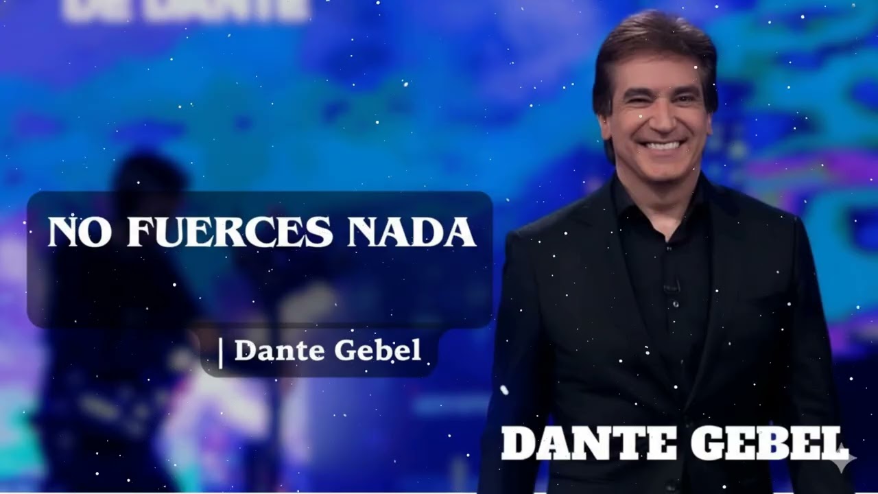 NO FUERCES NADA: DEJA QUE DIOS TE MUESTRE EL CAMINO | The Divine Path | Dante Gebel