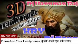 3D Song Remix💕 Teri Mitti Me Mil Jawa Dj Hanuman Raj तेरी मिट्टी में मिल जावा हिंदी सॉन्ग 3Dरीमिक्स