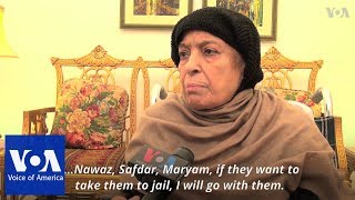 Nawaz Sharif&#39;s Mother Says She&#39;ll Go to Jail with Son &amp; Granddaughter