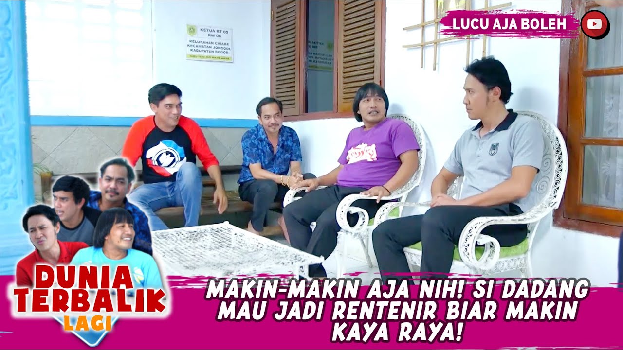 MAKIN-MAKIN AJA NIH! SI DADANG MAU JADI RENTENIR BIAR MAKINKAYA RAYA! - DUNIA TERBALIK LAGI