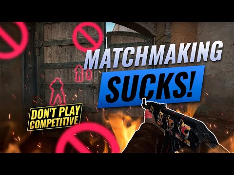 Download NEVER PLAY MATCHMAKING - Why You Should STOP Playing Competitive TODAY! - CS:GO