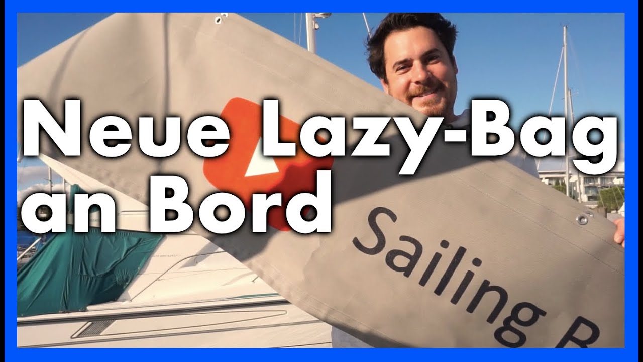 Kleinigkeiten & neue Lazybag an Bord [#46]