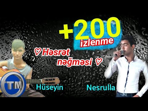 Hesret neğmesi ( Nesrulla & Hüseyn )