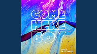 Come Here Boy - Eneia