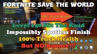 117) Fortnite Save The World - Level 140 Hit The Road 100% Truck Health But No Banner!