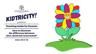 Teaching Guide for Parents | How to illustrate the difference between alive, dead and resurrected!