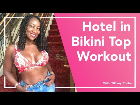 My hotel workout in a bikini top and flip flops ! With Tiffany Rothe