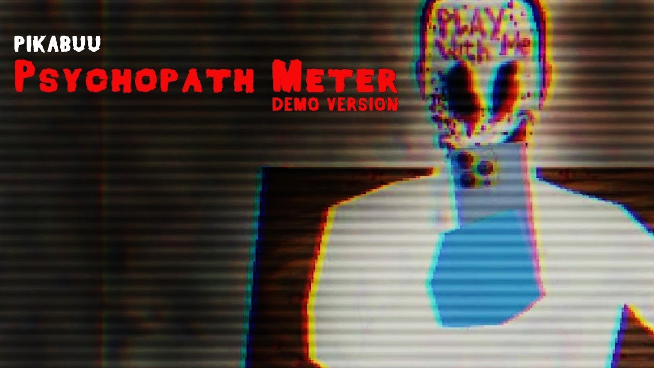 pikabuu-psychopath-meter-demo-version-youtube