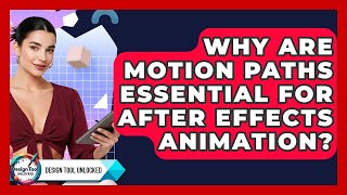 Why Are Motion Paths Essential For After Effects Animation? - Design Tool Unlocked