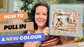 Scrapbooking Process: Bringing in a Different Colour is Easy!