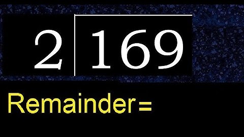 Divide 169 by 2 , remainder  . Division with 1 Digit Divisors . How to do