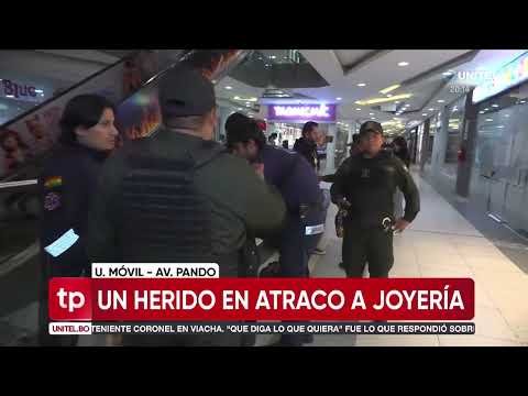 Atracan una joyería en un centro comercial de Cochabamba y dejan una persona herida